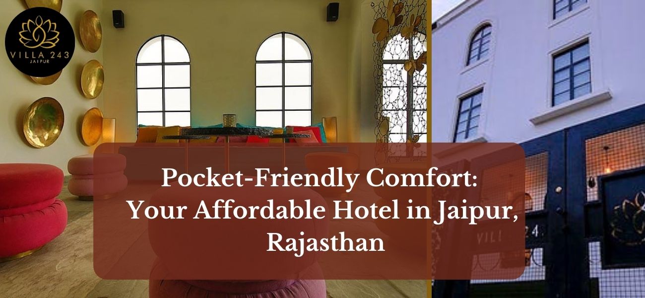 pocket friendly comfort your affordable hotel in jaipur